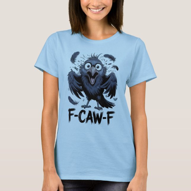 F-CAW-F Funny Screaming Crow Meme Comic Bird T-Shirt (Front)