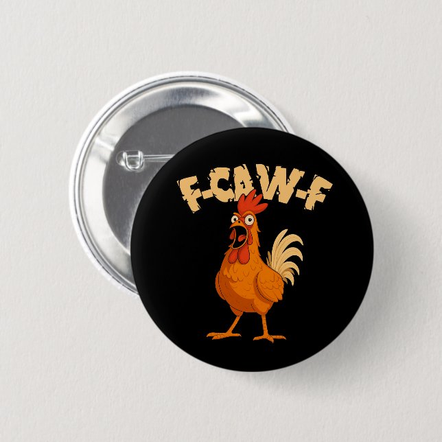 F-CAW-F! Funny Shocked Rooster Chicken Button (Front & Back)