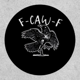 F-Caw-F Funny Trendy Patch