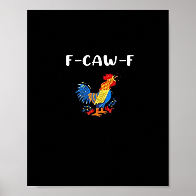 F-Caw-F Funny Trendy Poster (Front)