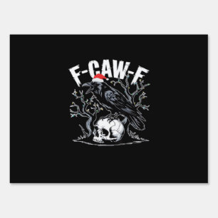 F-Caw-F Funny Trendy Sign