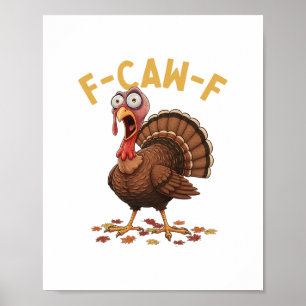 F-caw-f Funny Turkey Thanksgiving Humor Crow Meme Poster