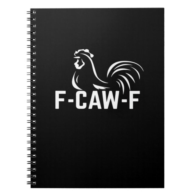 F-Caw-F Funny Wordplay Quote Creative Casual Notebook (Front)