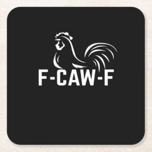 F-Caw-F Funny Wordplay Quote Creative Casual Square Paper Coaster