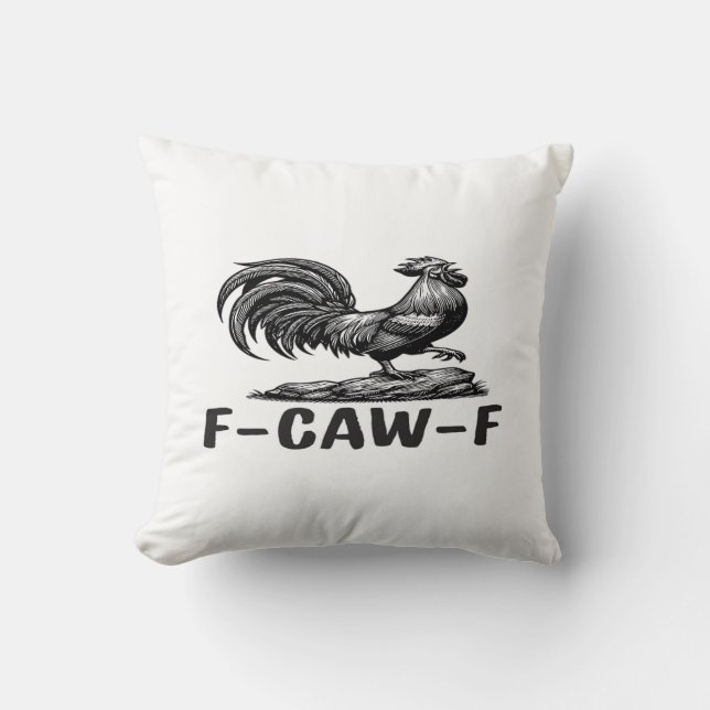 F-Caw-F Funny Wordplay Quote Sticker Throw Pillow (Front)