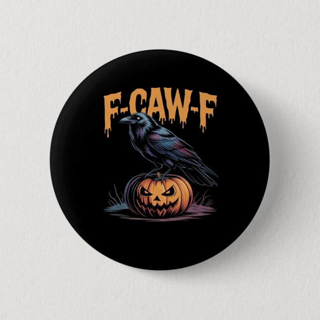 F-Caw-F Halloween Raven Jack-O-Lantern Spooky Seas Button (Front)