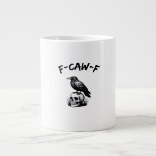 F Caw F Halloween Raven Skull Gothic Humor Design Giant Coffee Mug