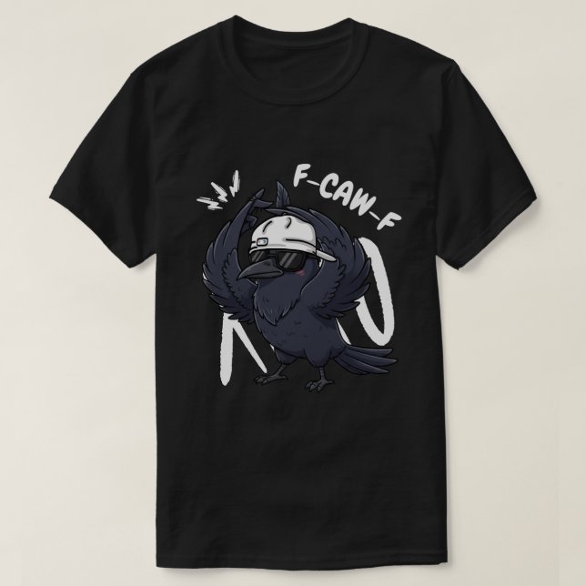 F-CAW-F Hip Hop Crow - Cute Rapper Bird T-Shirt (Design Front)