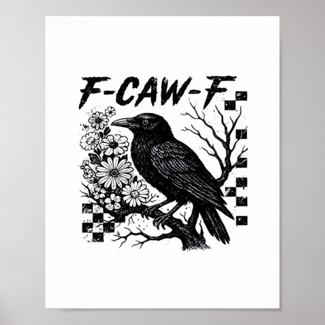 F-Caw-F Humor Funny Gothic Crow Poster (Front)