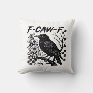 F-Caw-F Humor Funny Gothic Crow Throw Pillow