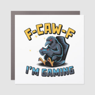 F-Caw-F I'm Gaming Funny Raven Crow Meme   Car Magnet