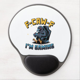F-Caw-F I'm Gaming Funny Raven Crow Meme Gel Mouse Pad
