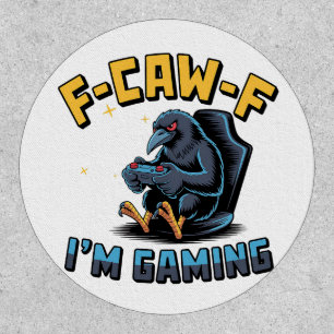 F-Caw-F I'm Gaming Funny Raven Crow Meme   Patch