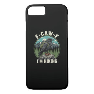 F-Caw-F I'm Hiking Raven Crow Spirit Cool Unique iPhone 8/7 Case