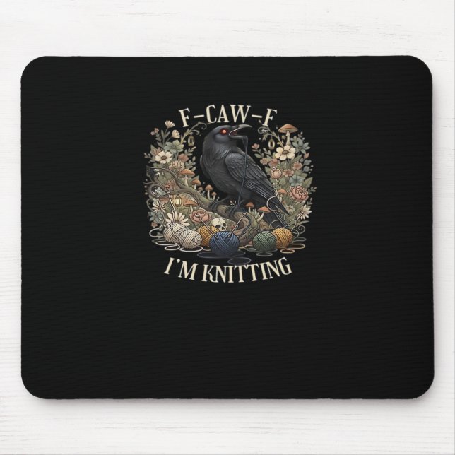F-Caw-F I'm Knitting Creative Casual Mouse Pad (Front)