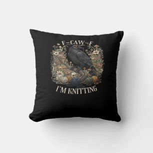 F-Caw-F I'm Knitting Creative Casual Throw Pillow
