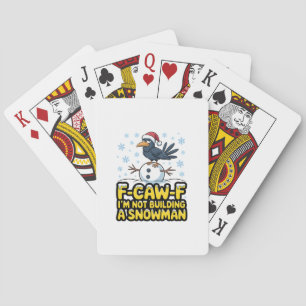 F-Caw-F I'm Not Building a Snowman Funny Christmas Poker Cards