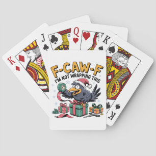 F-Caw-F I'm Not Wrapping This  Funny Christmas   Poker Cards