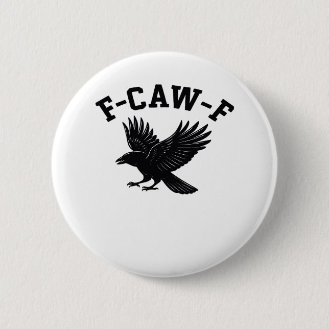 F-Caw-F Meme Funny Trendy Button (Front)