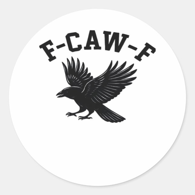 F-Caw-F Meme Funny Trendy Classic Round Sticker (Front)