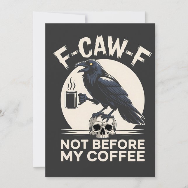 F-Caw-F Not Before My Coffee Funny Raven Crow  Announcement (Front)