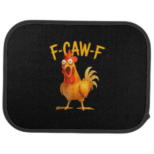 F-Caw-F Pun Funny Chicken Rooster Cawing Grunge Car Floor Mat