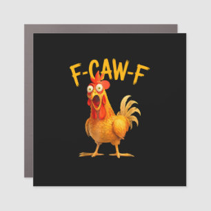 F-Caw-F Pun Funny Chicken Rooster Cawing Grunge Car Magnet