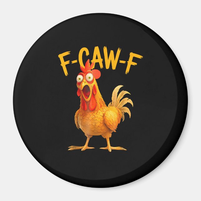 F-Caw-F Pun Funny Chicken Rooster Cawing Grunge Magnet (Front)