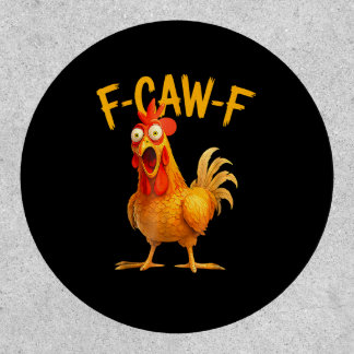 F-Caw-F Pun Funny Chicken Rooster Cawing Grunge Patch