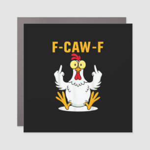 F-Caw-F Quote Rooster Meme Car Magnet