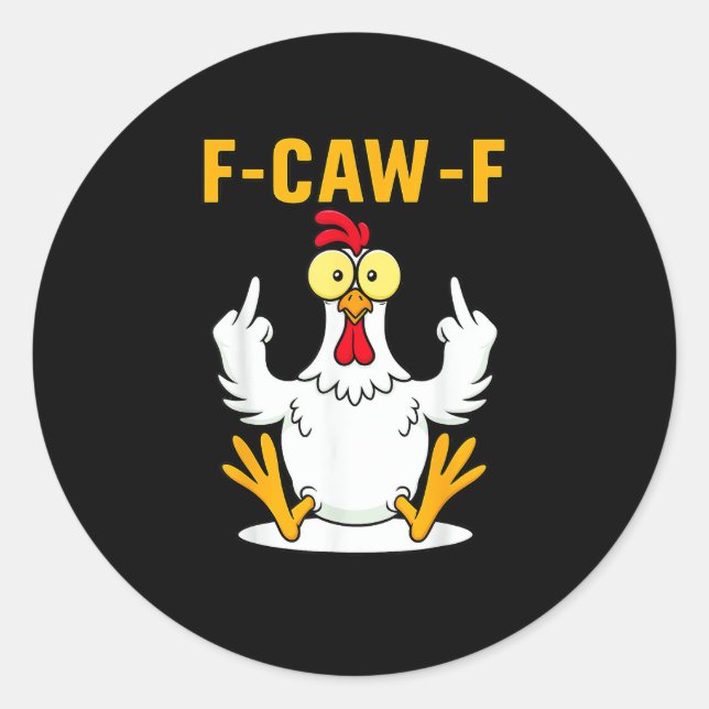 F-Caw-F Quote Rooster Meme Classic Round Sticker (Front)