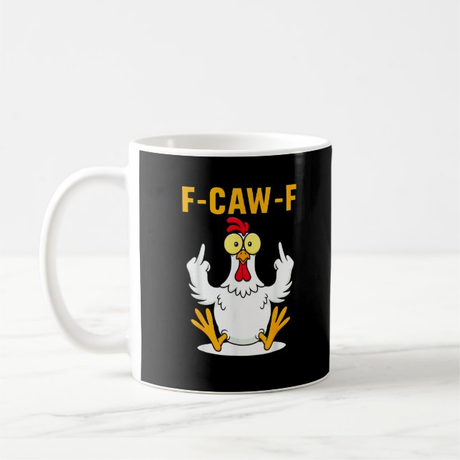 F-Caw-F Quote Rooster Meme Coffee Mug (Left)