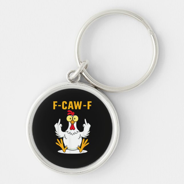 F-Caw-F Quote Rooster Meme Keychain (Front)