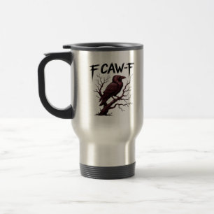 F-Caw-F Raven Classic Travel Mug