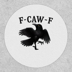 F-Caw-F Raven F-Caw-F Crow Halloween Funny Crow Cl Patch