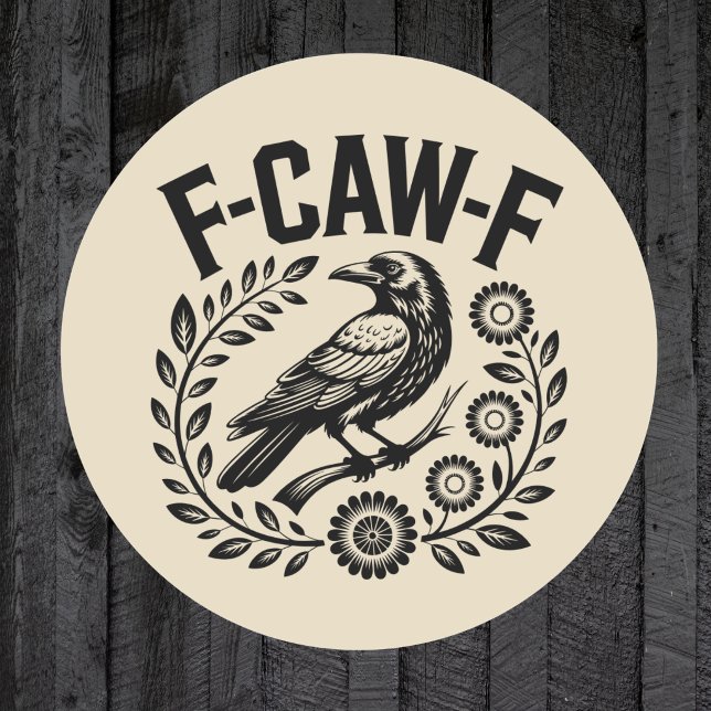 F-CAW-F Raven Funny Floral Wreath Dark Humor Classic Round Sticker (Creator Uploaded)