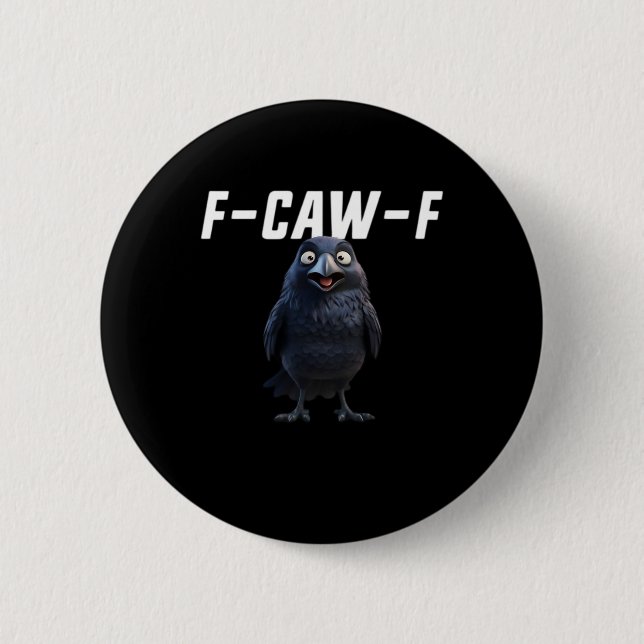 F Caw F Raven Funny Gear Creative Style Button (Front)