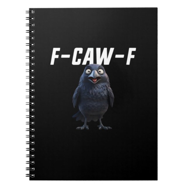 F Caw F Raven Funny Gear Creative Style Notebook (Front)