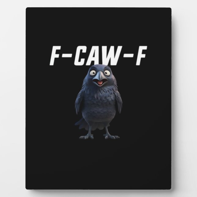 F Caw F Raven Funny Gear Creative Style Plaque (Front)