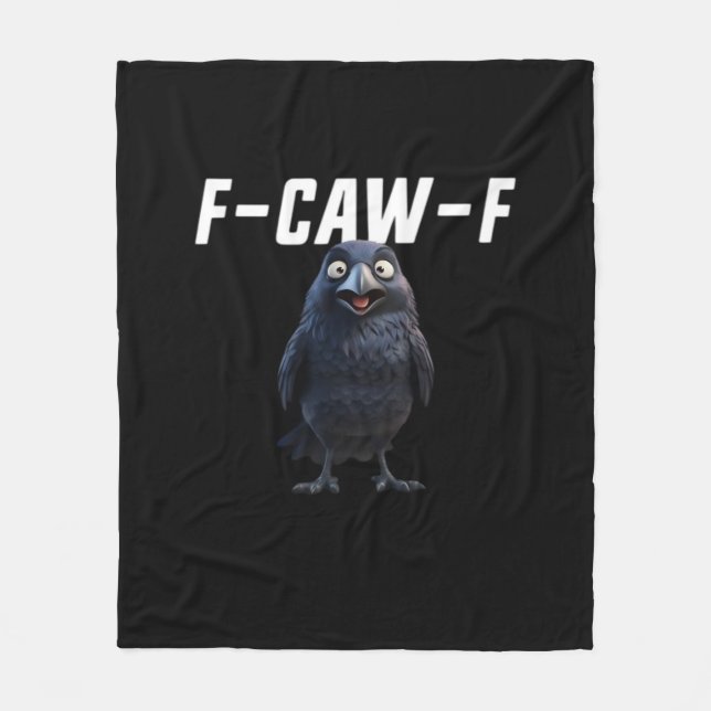 F-Caw-F Raven Funny Raven F-Caw-F Gear Creative St Fleece Blanket (Front)