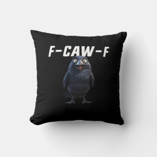 F-Caw-F Raven Funny Raven F-Caw-F Gear Creative St Throw Pillow
