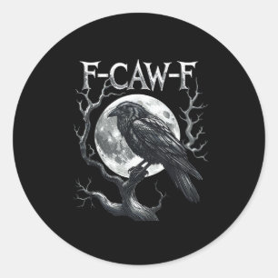 F-Caw-F Raven Moon Gothic Halloween Crow Bird Love Classic Round Sticker