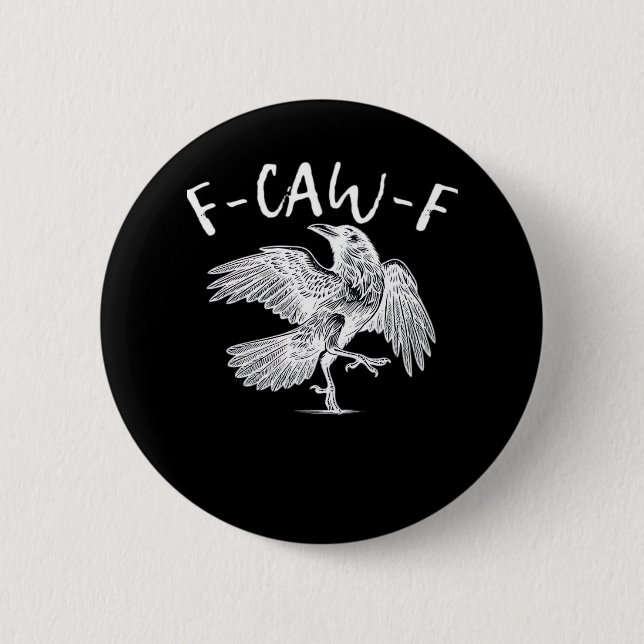 F-Caw-F Raven Vintage Graphic Button (Front)