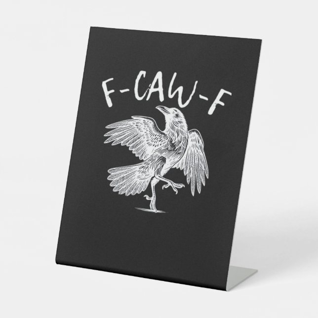 F-Caw-F Raven Vintage Graphic Pedestal Sign (Front)