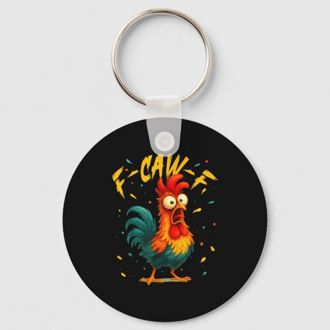 F Caw F Rooster Funny Bird Chicken Whisperer Fawk  Keychain (Front)