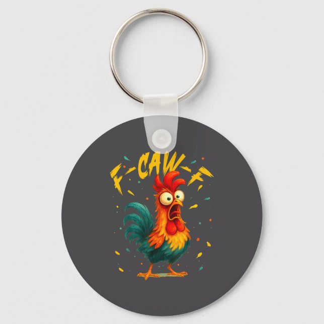 F Caw F Rooster Funny Bird Chicken Whisperer Fawk  Keychain (Front)
