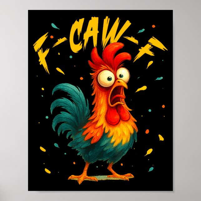 F Caw F Rooster Funny Bird Chicken Whisperer Fawk  Poster (Front)