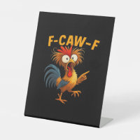 F-Caw-F Rooster Funny Bird F-Caw-F Chicken Whisper