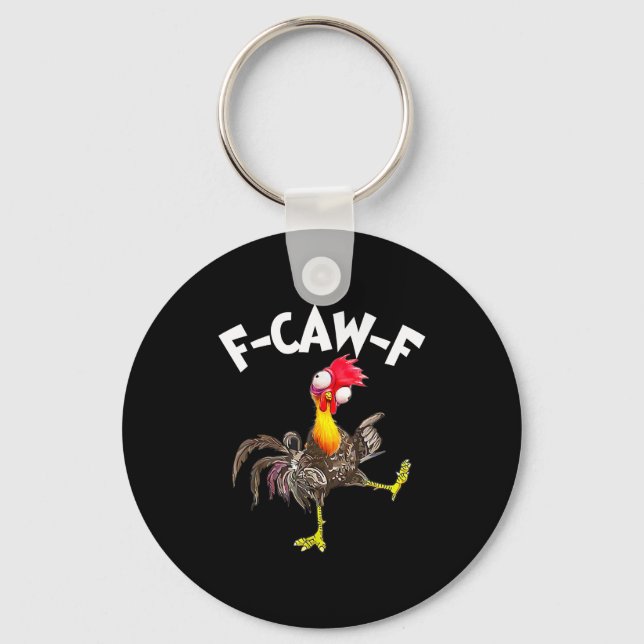 F-caw-f Rooster Funny Bird Fcaw-f Chicken Whispere Keychain (Front)