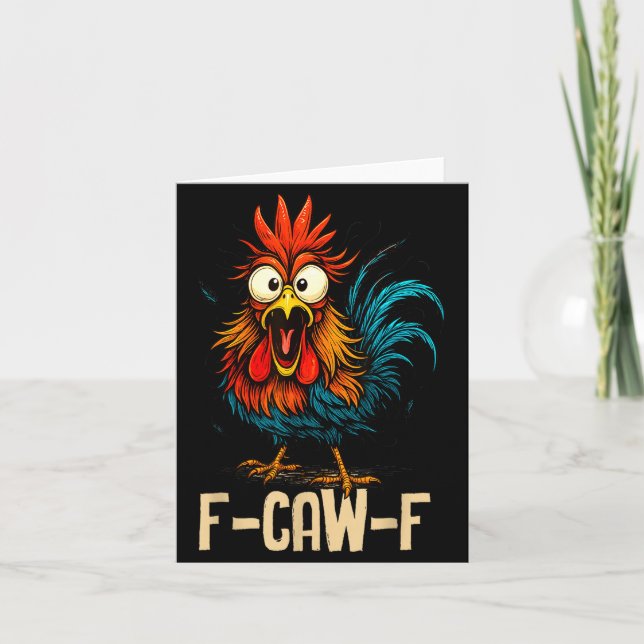 F Caw F Rooster Funny Bird Fcawf Chicken Whisperer Card (Front)